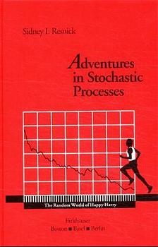 Adventures in Stochastic Processes -  Sidney I. Resnick