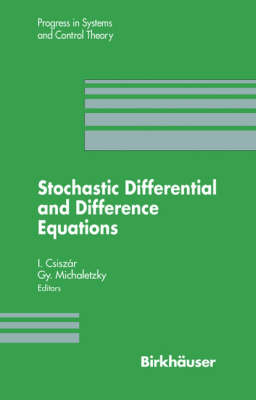 Stochastic Differential and Difference Equations -  Imre Csiszar,  Gy. Michaletzky