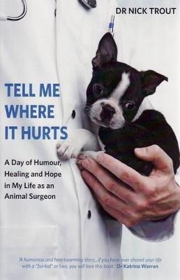 Tell Me Where It Hurts - Nick Trout