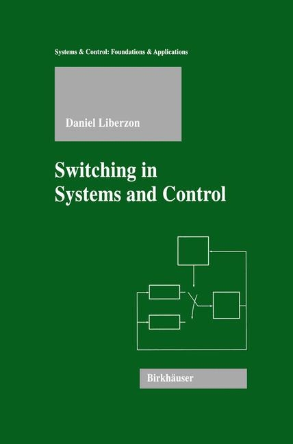 Switching in Systems and Control -  Daniel Liberzon