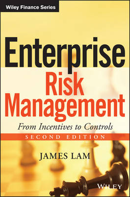 Enterprise Risk Management, Second Edition – From Incentives to Controls