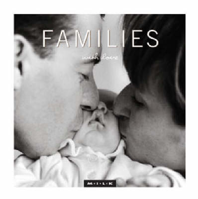 M.I.L.K: Families with Love