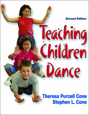 Teaching Children Dance - Theresa Purcell Cone, Stephen L. Cone