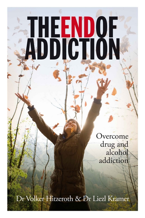 The End of addiction - Dr Volker Hitzeroth
