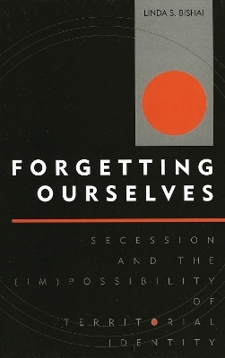 Forgetting Ourselves - Linda S. Bishai