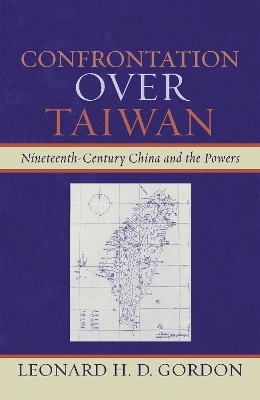 Confrontation over Taiwan - Leonard H. D. Gordon