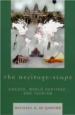 The Heritage-scape - Michael A. Di Giovine