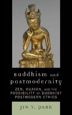 Buddhism and Postmodernity - Jin Y. Park
