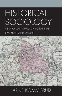 Historical Sociology and Eastern European Development