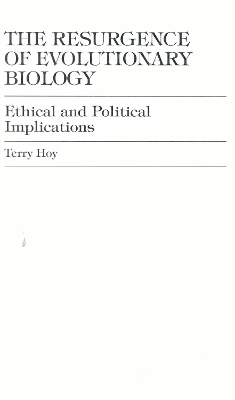 The Resurgence of Evolutionary Biology - Terry Hoy