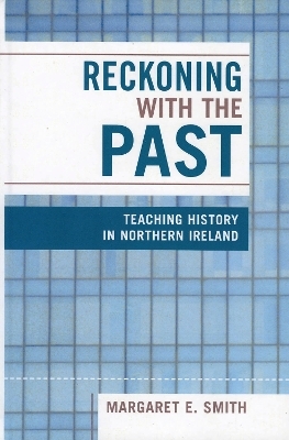 Reckoning with the Past - Margaret Eastman Smith