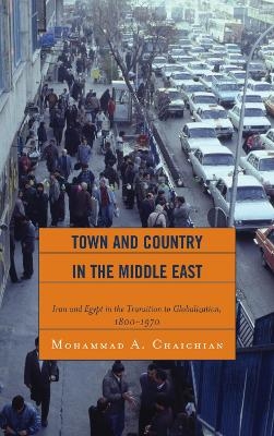 Town and Country in the Middle East - Mohammad A. Chaichian