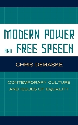 Modern Power and Free Speech - Chris Demaske