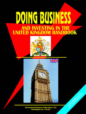 Doing Business and Investing in the United Kingdom Handbook