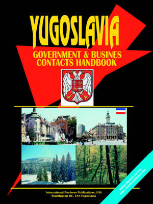 Yugoslavia Government and Business Contacts Handbook