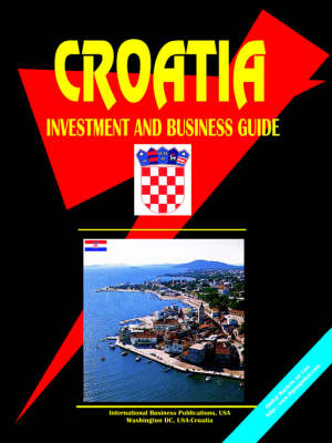Croatia Investment & Business Guide