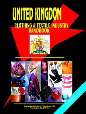 United Kingdom Clothing & Textile Industry Handbook