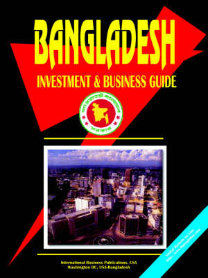 Bangladesh Investment and Business Guide