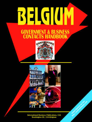 Belgium Government and Business Contacts Handbook