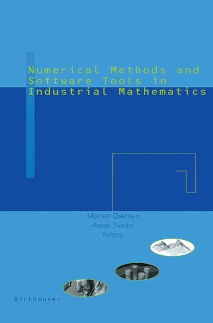 Numerical Methods and Software Tools in Industrial Mathematics - 