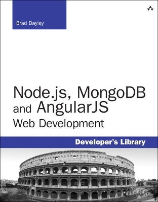 Node.js, MongoDB, and AngularJS Web Development - Brad Dayley