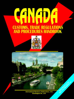 Canada Customs Trade Regulations and Procedures Handbook