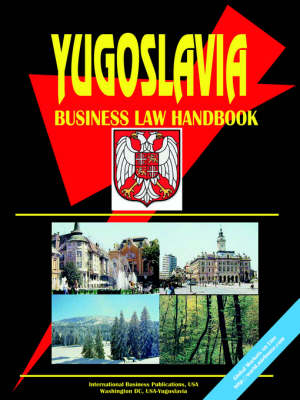 Yugoslavia Business Law Handbook