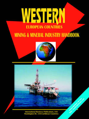 Western European Countreis Mining and Mineral Industry Handbook