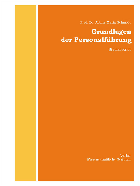 Grundlagen der Personalf&uuml;hrung - Alfons-Maria Schmidt