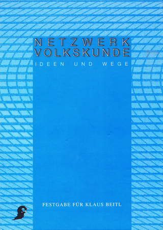 Netzwerk Volkskunde. Ideen und Wege