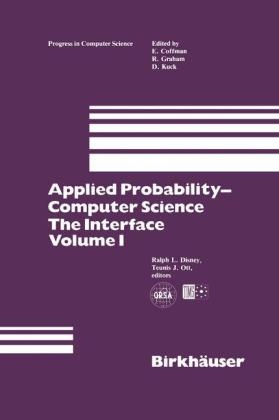 Applied Probability-Computer Science: The Interface Volume 1 -  Ralph L. Disney,  Teunis J. Ott