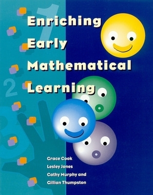 Enriching Early Mathematical Learning - Grace Cook, Lesley Jones, Cathy Murphy, Gillian Thumpston