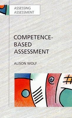 COMPETENCE-BASED ASSESSMENT - Alison Wolf