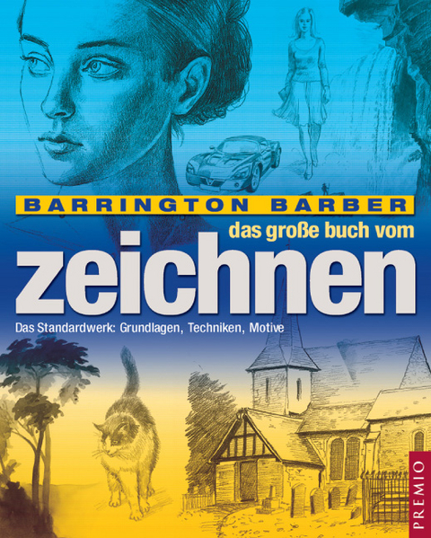 Das gro&szlig;e Buch vom Zeichnen - Barrington Barber