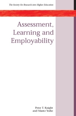 Assessment, Learning And Employability - Peter Knight, Mantz Yorke