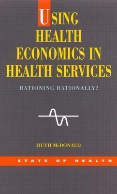 Using Health Economics In Health Services - Ruth McDonald