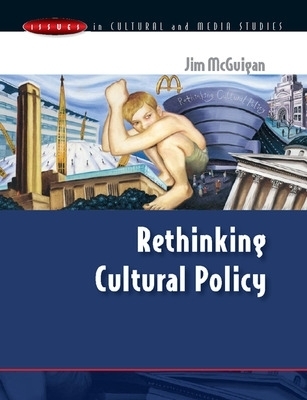 Rethinking Cultural Policy - Jim McGuigan