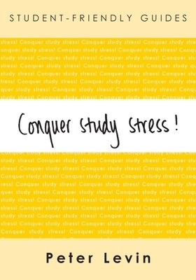Conquer Study Stress! - Peter Levin