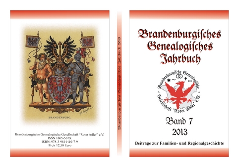 Brandenburgisches Genealogisches Jahrbuch (BGJ) / Brandenburgisches Genealogisches Jahrbuch 2013 - Gerd Christian Th. Treutler, Felix Engel, Margit Rose-Schmidt, Peter Brenck, Lutz Bachmann, Olaf Wolter, Maik Senninger