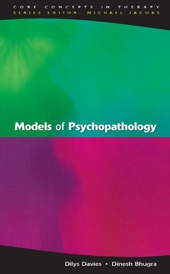 Models Of Psychopathology - Dilys Davies, Dinesh Bhugra