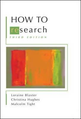 How to Research - Lorraine Blaxter, Christina Hughes, Malcolm Tight