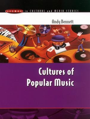 CULTURES OF POPULAR MUSIC - Andy Bennett