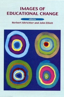 IMAGES OF EDUCATIONAL CHANGE - Herbert Altrichter, John Elliot