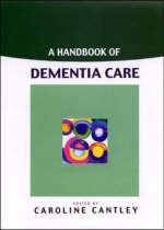 A Handbook Of Dementia Care