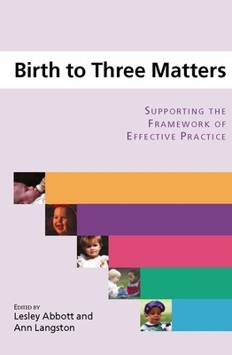 Birth to Three Matters - Lesley Abbott, Ann Langston