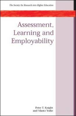 Assessment Learning and Employability - Peter Knight, Mantz Yorke