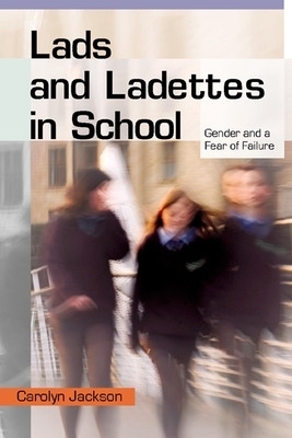 Lads and Ladettes in School - Carolyn Jackson