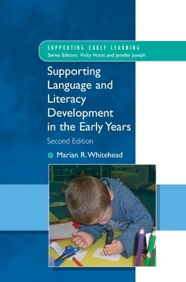 Supporting Language and Literacy Development in the Early Years - Marian Whitehead