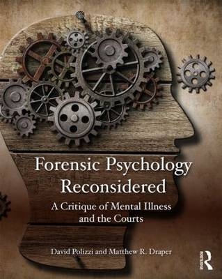 Forensic Psychology Reconsidered -  Matthew Draper,  David Polizzi