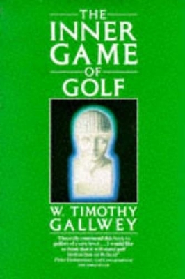 The Inner Game of Golf - W. Timothy Gallwey